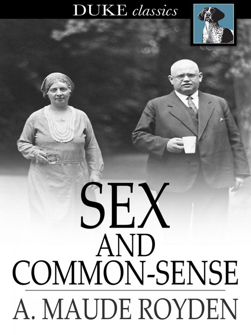 Title details for Sex and Common-Sense by A. Maude Royden - Available